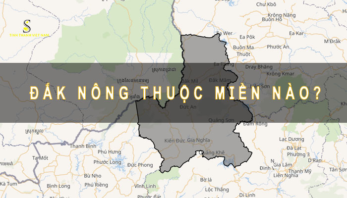 Đắk Nông thuộc miền nào