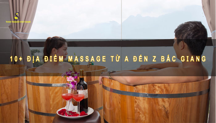 địa điểm massage từ A đến Z Bắc Giang