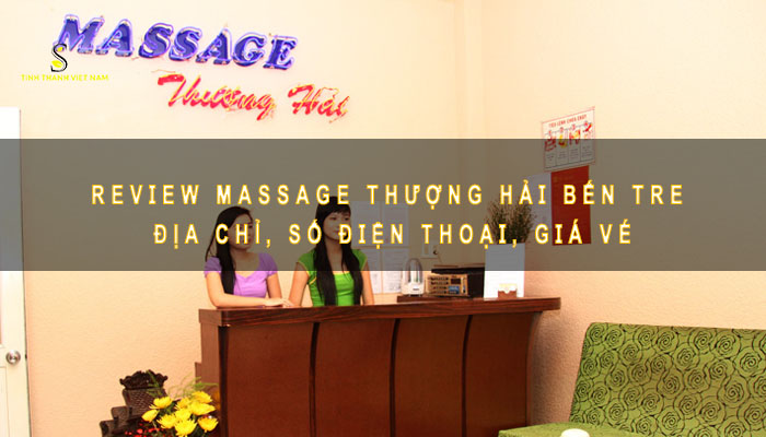 Massage Thượng Hải Bến Tre