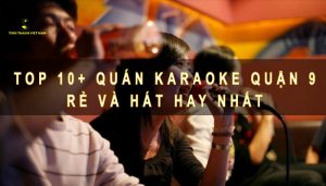 Quán Karaoke Quận 9